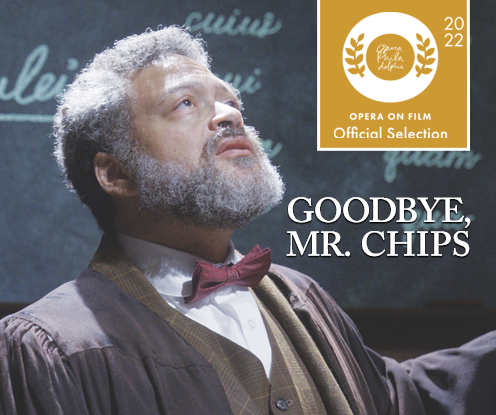 “GOODBYE, MR. CHIPS” selected for first Opera on Film series at Opera Philadelphia’s renowned Festival O image
